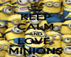 keep calm love minions