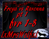 Freya vs Ravenna pt 1