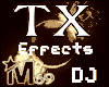 TX DJ Effects