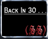 (SS) Back In 30 Sign