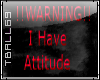 Warning attitude