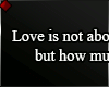 f  Love is not