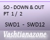 V-SO - DOWN & OUT PT1/2