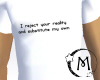 (M) Reality Reject M Tee