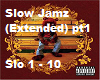 Slow Jamz (Ext) Pt1
