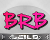 !xLx! BRB 3D HeadSign