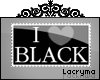 I <3 black | L |