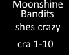 Moonshine bandits crazy