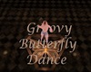 Groovy Butterfly Dance