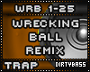 WRB Wrecking Ball Trap 