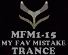 TRANCE- MY FAV MISTAKE