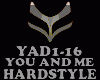 HARDSTYL- YOU AND ME