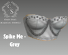 Spike Me - Grey