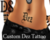 Custom Dez Tattoo