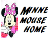 MINNIE MOUSE HOME