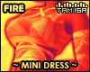 !T FIRE Mini Dress Rlx