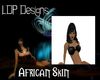 [LDP] African Skin