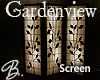 *B* Gardenview Screen