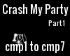 Crash My Party part 1