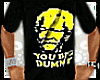 U big dummy BLK TeE