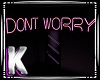 Don't Worry Pink