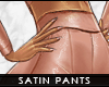 - satin pants . nude -