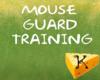 Mouse Guard Training