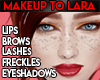 *LK* Makeup to Lara