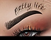 Petty Life Tatted Brow