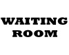 Waiting Rm Sign