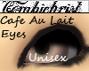 Cafe Au Lait UNISEX eyes