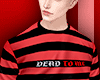 Bz - Dead To Me Sweater