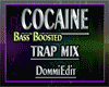 COCAINE Bass Boosted 1