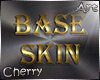 [C] Base Skin
