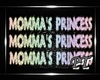 PT! Momma's Princess