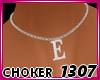 Letters E chocker
