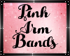 Pink arm bands