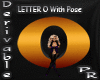 Letter O with Pose