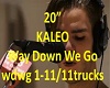 KALEO  Way Down We Go
