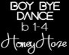 ...Boy Bye Dance