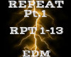 REPEAT Pt.1 -EDM-