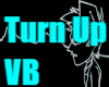 Turn Up VB
