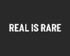 ♔ Real Is Rare Tee