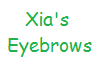 Xia's Eye Brows
