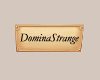 DominaStrange Name Sign