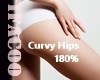 Curvy Hips 180%