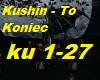 Kushin - To Koniec