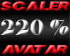 SCALER 220% AVATAR