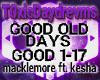 [T] Good Old Days ♫