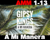 Gipsy Kings A Mi Maner